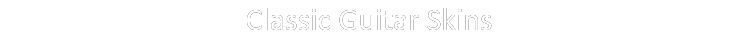 Classic Guitar Skins 