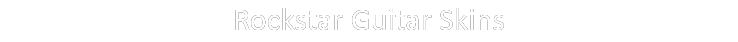 Rockstar Guitar Skins 