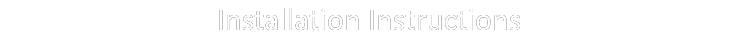 Installation Instructions 